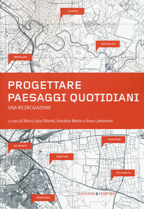 Progettare paesaggi quotidiani. Una ricerca/azione