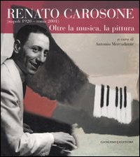 Renato Carosone (Napoli, 1920-Roma, 2001). Oltre la musica, la pittura
