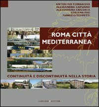Roma citt&agrave; mediterranea. Continuit&agrave; e discontinuit&agrave;
