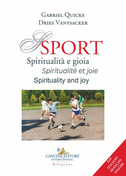 Sport. Spiritualit&agrave; e gioia-Spiritualit&eacute; et joie-Spirituality and joy