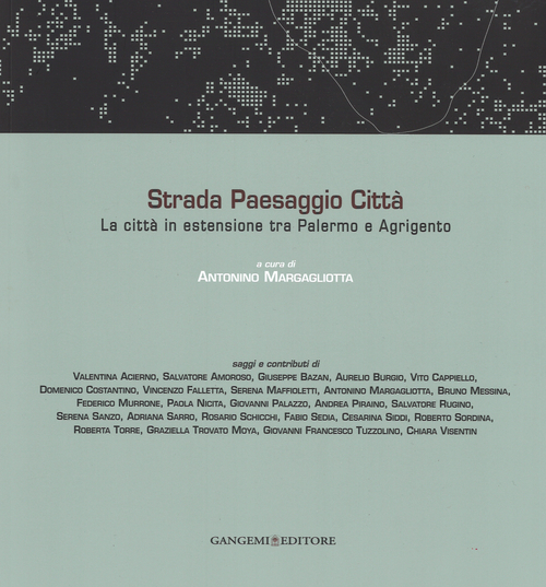 Strada paesaggio città. La città in estensione tra Palermo e Agrigento