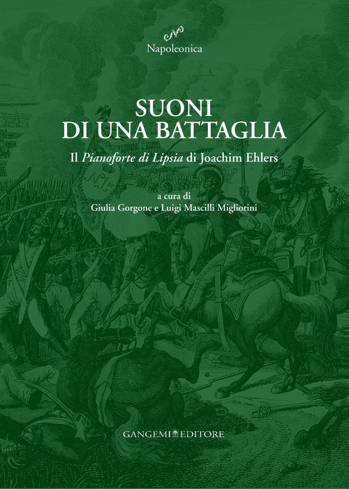 Suoni di una battaglia. Il «Pianoforte di Lipsia» di Joachim Ehlers