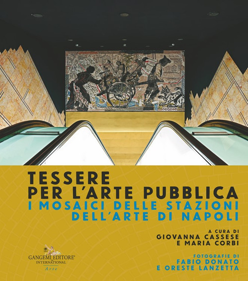 Tessere per l'arte pubblica. I mosaici delle stazioni dell'arte di Napoli