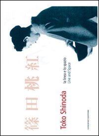 Toko Shinoda. La linea e lo spazio-Line and space