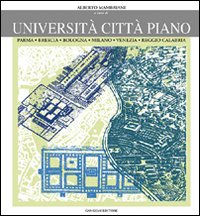 Universit&agrave; citt&agrave; piano. Parma, Brescia, Bologna, Milano, Venezia, Reggio Calabria