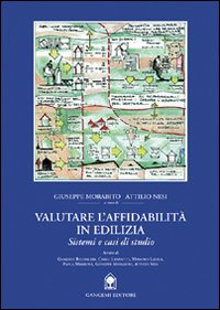 Valutare l'affidabilit&agrave; in edilizia. Sistemi e casi di studio