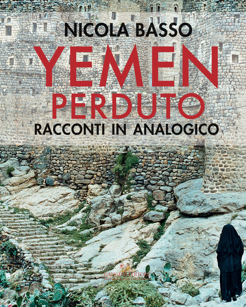 Yemen perduto. Racconti in analogico