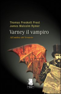 All'ombra del Vesuvio. Varney il vampiro