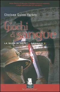 Giochi di sangue. La saga di Saint Germain