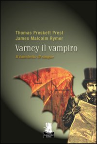 Il banchetto di sangue. Varney il vampiro