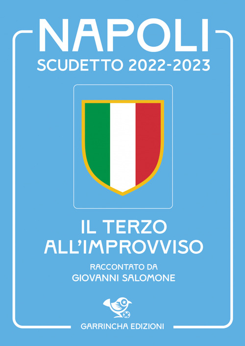 Napoli scudetto 2022-2023. Il terzo all'improvviso