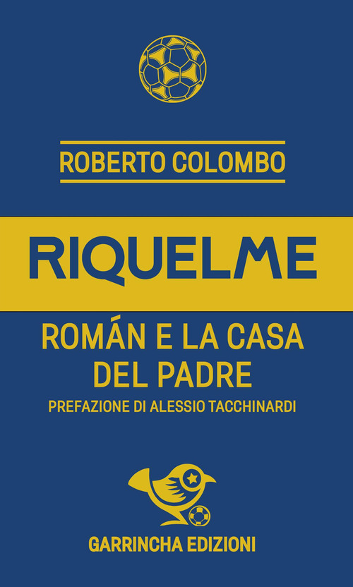 Riquelme. Rom&aacute;n e la casa del Padre