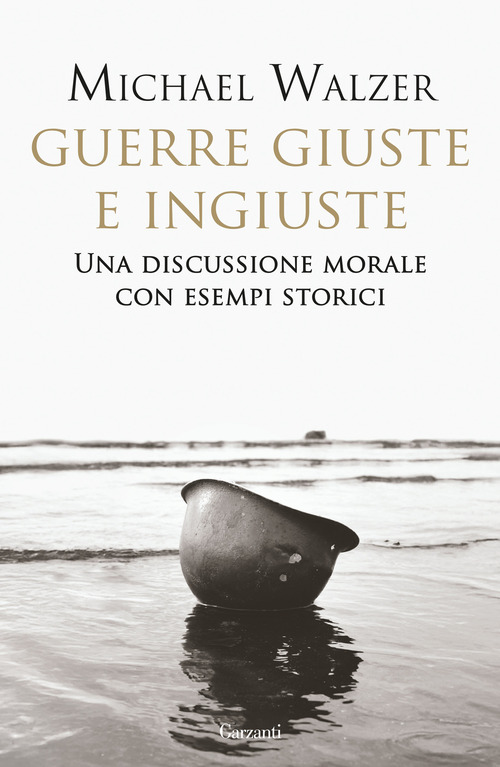 Guerre giuste e ingiuste. Una discussione morale con esempi storici