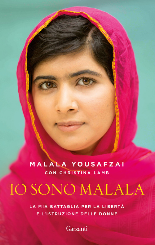 Io sono Malala. La mia battaglia per la libertà e l'istruzione delle donne