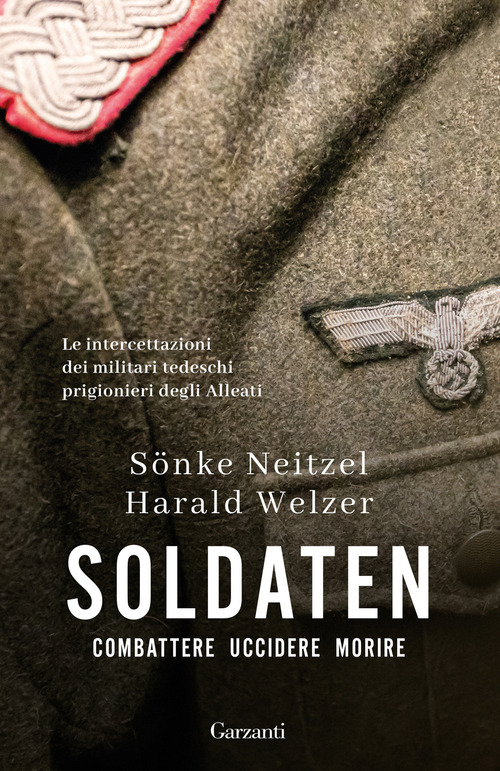 Soldaten. Combattere uccidere morire