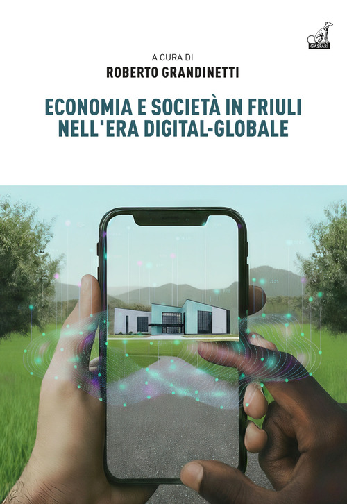 Economia e società in Friuli nell'era digital-globale
