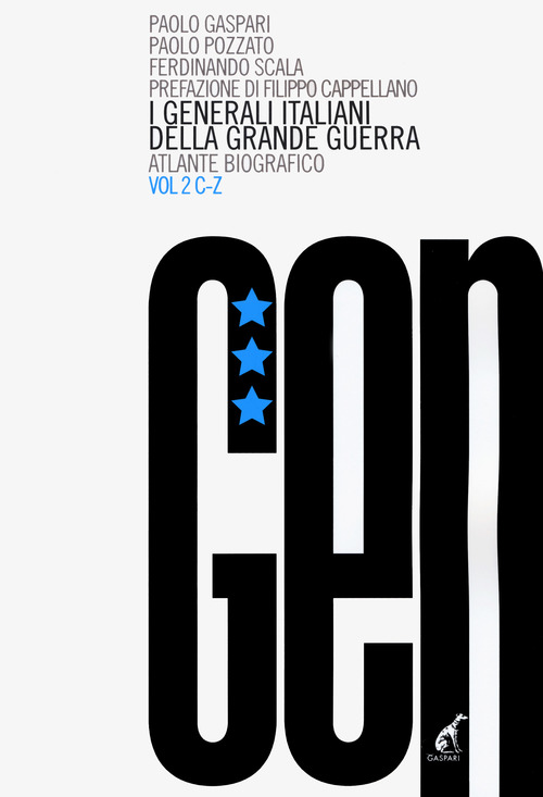 I generali italiani della grande guerra. Atlante biografico