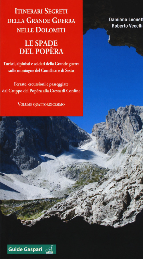 Itinerari segreti della grande guerra nelle Dolomiti
