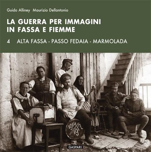 La guerra per immagini in Fassa e Fiemme