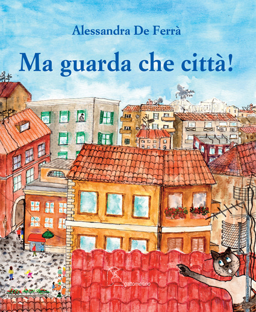 Ma guarda che città!