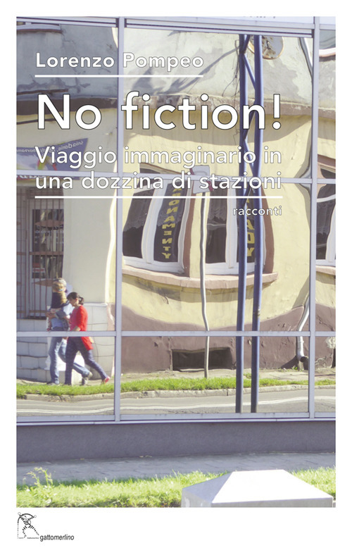 No fiction! Viaggio immaginario in una dozzina di stazioni