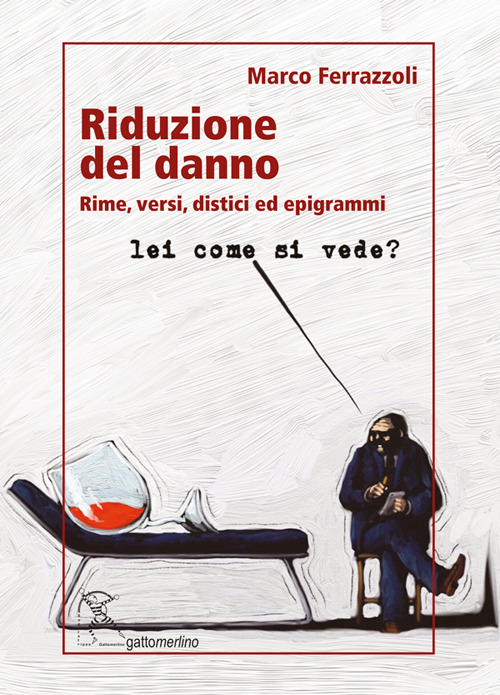 Riduzione del danno. Rime, versi, distici ed epigrammi