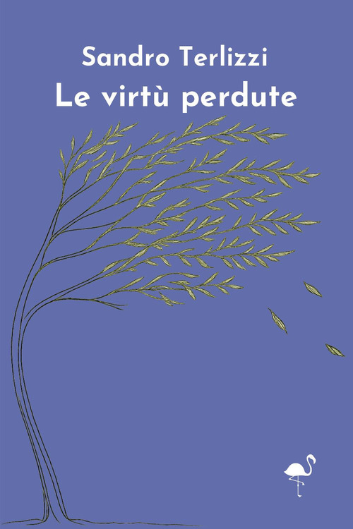 Le virt&ugrave; perdute