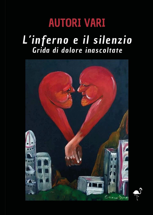 L'inferno e il silenzio. Grida di dolore inascoltate