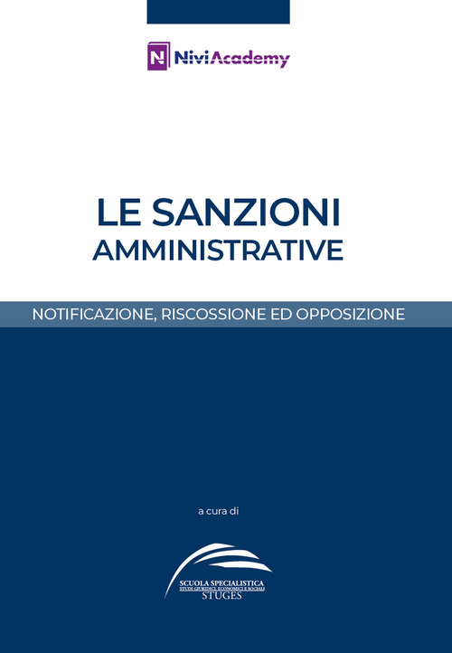Le sanzioni amministrative. Notificazione, riscossione ed opposizione