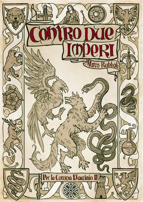Contro due imperi. Per la corona d'acciaio