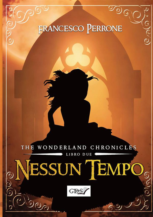 Nessun tempo. The wonderland chronicles