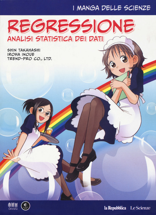 Regressione. Analisi statistica dei dati. I manga delle scienze