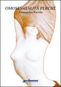 Omosessualit&agrave; perch&eacute;