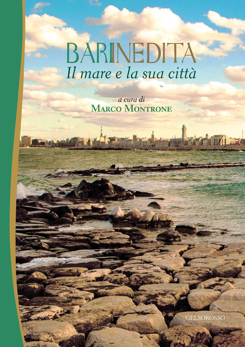 Il mare e la sua città. Bari inedita