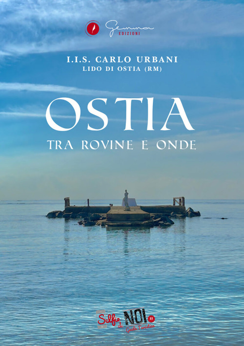 Ostia. Tra rovine e onde. Guida turistica