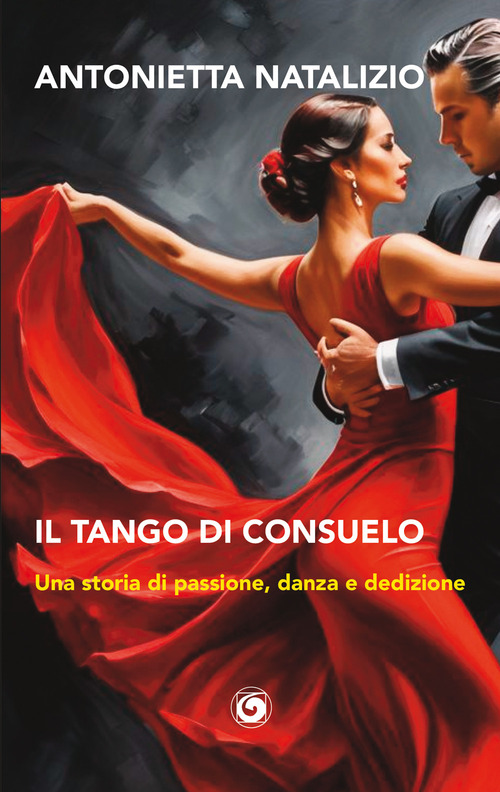 Il tango di Consuelo. Una storia di passione, danza e dedizione