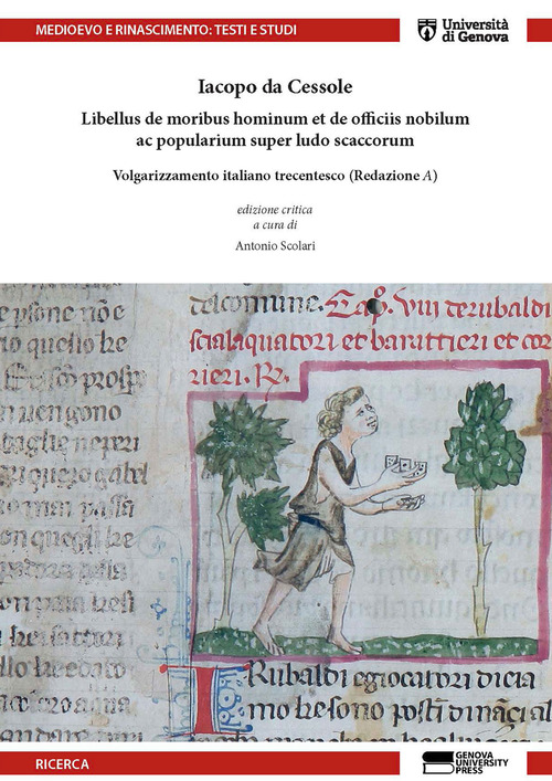 Iacopo da Cessole. De Ludo scaccorum. Volgarizzamento italiano trecentesco (Redazione A)