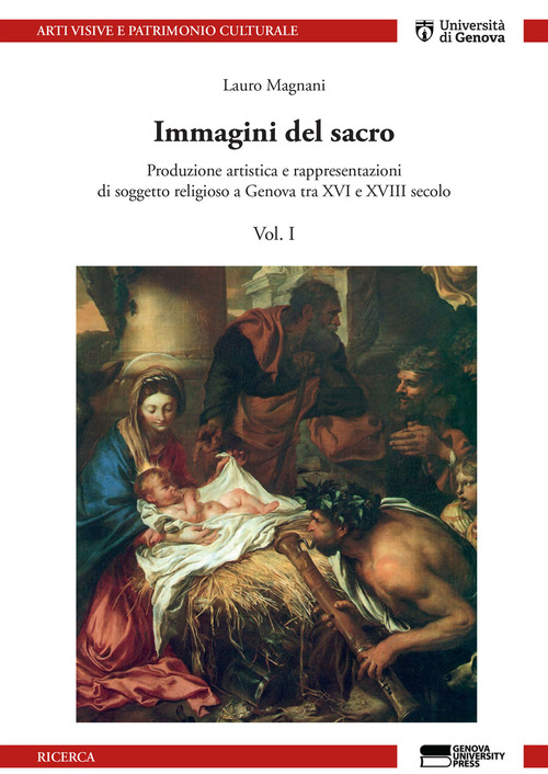 Immagini del sacro. Produzione artistica e rappresentazioni di soggetto religioso a Genova tra XVI e XVIII secolo