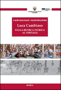Luca Cambiaso. Dalla ricerca storica al virtuale