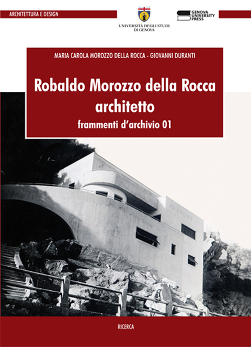 Robaldo Morozzo della Rocca. Architetto. Frammenti d'archivio