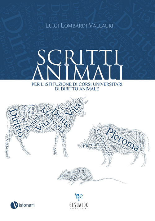 Scritti animali. Per l'istituzione di corsi universitari di diritto animale