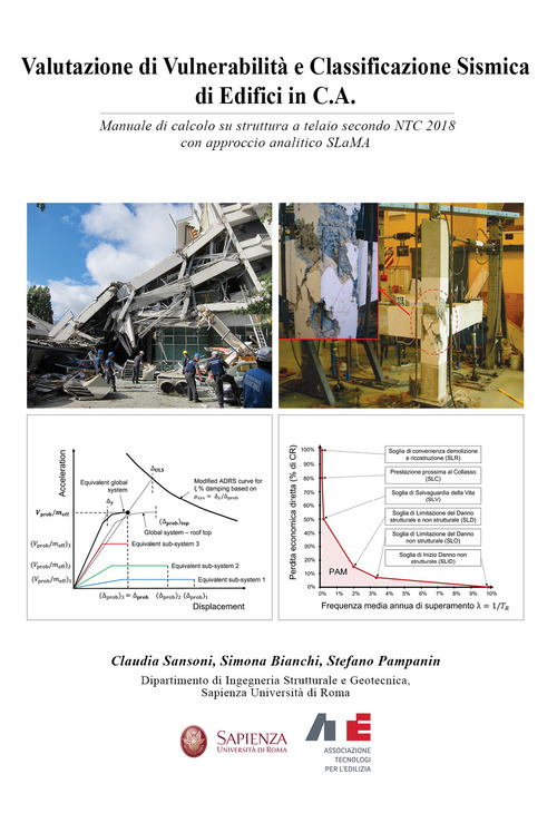 Valutazione di Vulnerabilità e Classificazione Sismica di Edifici in C.A.. Manuale di calcolo su struttura a telaio secondo NTC 2018 con approccio analitico SLaMA