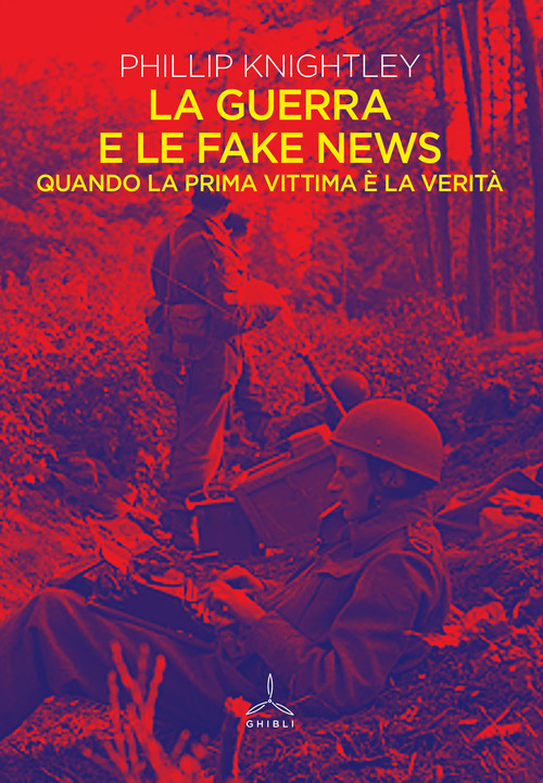 La guerra e le fake news. Quando la prima vittima &egrave; la verit&agrave;