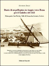 Diario di un pellegrino in viaggio verso Roma per il giubileo del 1425