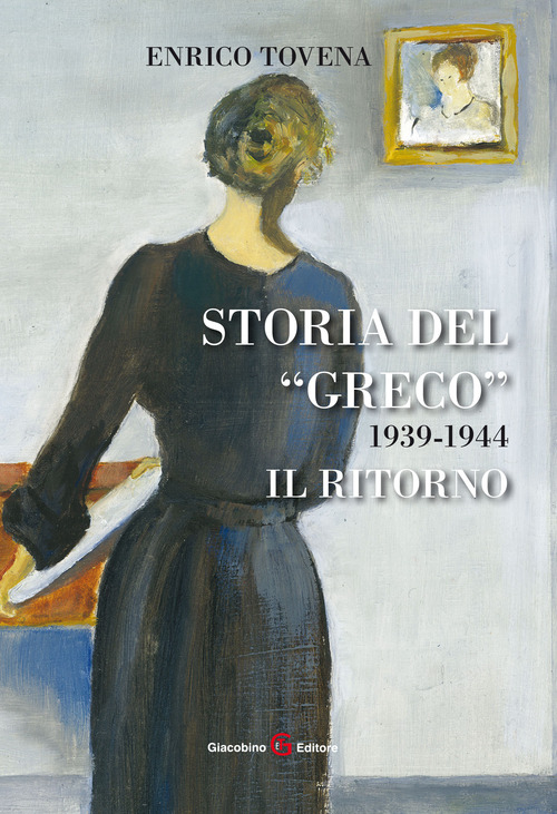 Storia del &laquo;Greco&raquo;. 1939-1944. Il ritorno