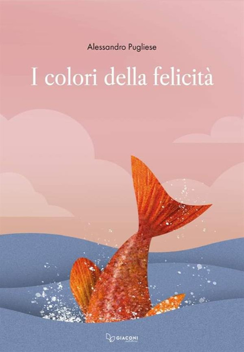 I colori della felicit&agrave;