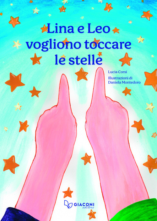 Lina e Leo vogliono toccare le stelle