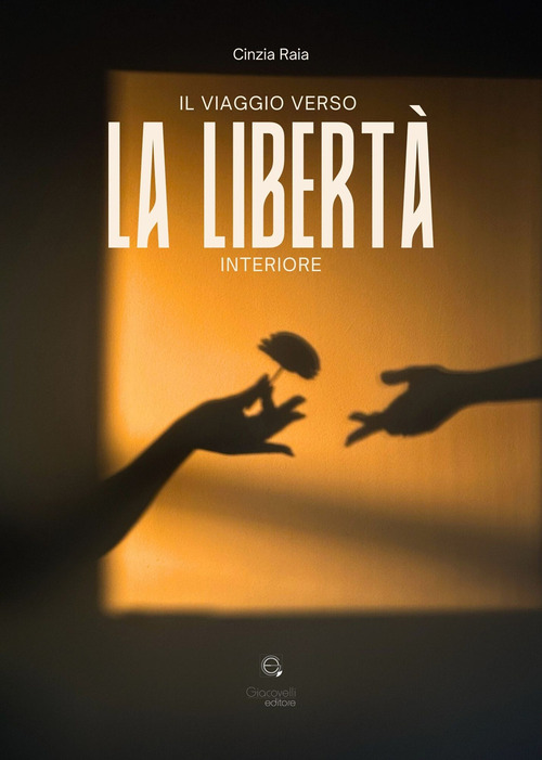Il viaggio verso la libert&agrave; interiore