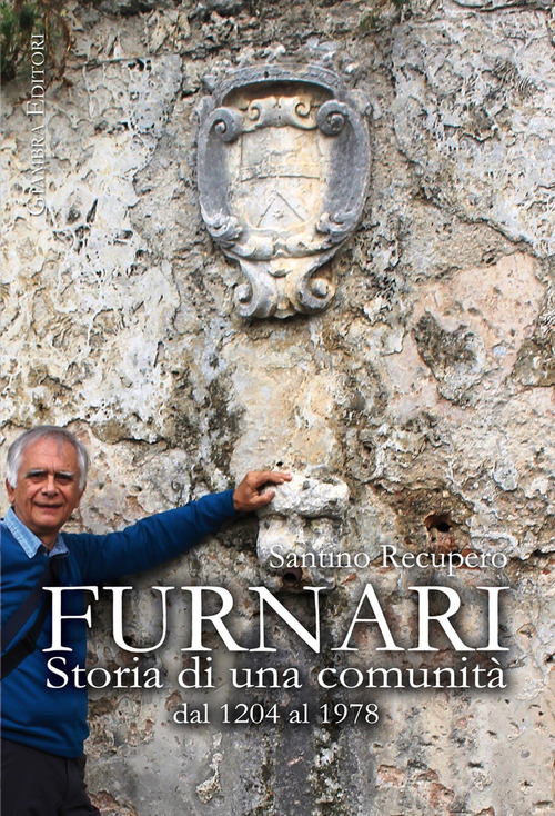 Furnari. Storia di una comunit&agrave; dal 1204 al 1978