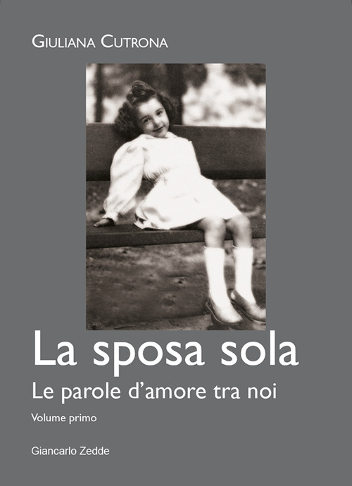 La sposa sola. Le parole d'amore tra noi